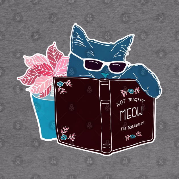 Cool Cat - Not Right Meow I'm Reading, Cat With Sunglasses Book by so_celia